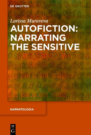 Autofiction: Narrating the Sensitive Larissa Muraveva 9783112228517