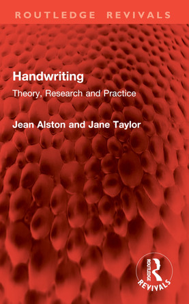 Handwriting: Theory, Research and Practice Jean Alston 9781032902876