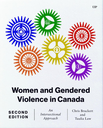 Women and Gendered Violence in Canada: An Intersectional Approach Chris Bruckert 9781049801681