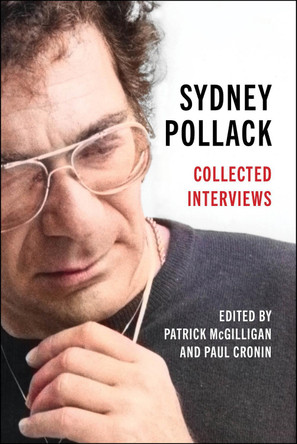 Sydney Pollack: Collected Interviews Patrick McGilligan 9781985904187