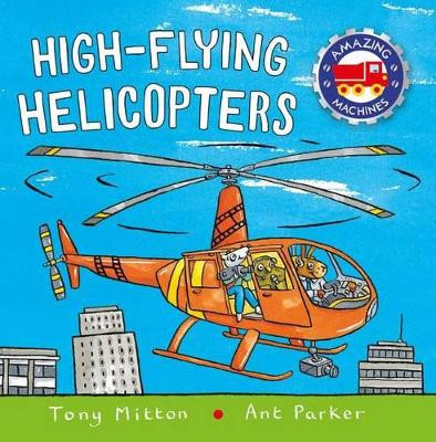 High-Flying Helicopters by Tony Mitton 9780753472910