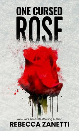 One Cursed Rose by Rebecca Zanetti 9781420517385