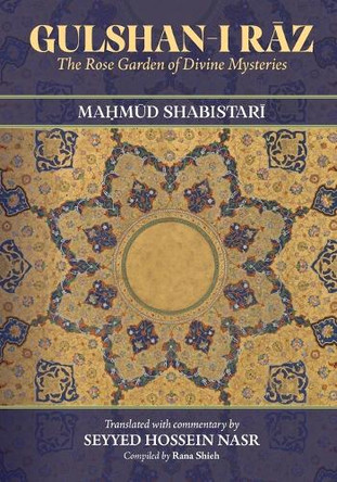 Gulshan-i Rāz: The Rose Garden of Divine Mysteries by Maḥmūd Shabistarī 9798855804379