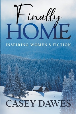 Finally Home by Casey Dawes 9798201080365