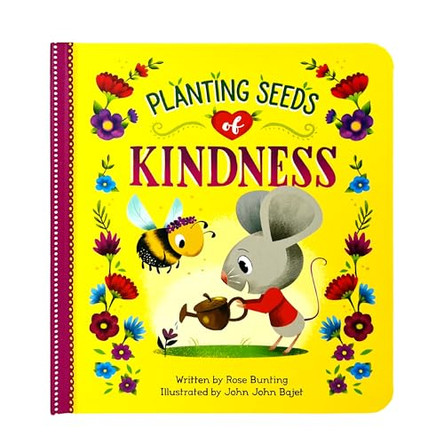 Planting Seeds of Kindness by Rose Bunting 9798890194121