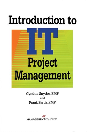 Introduction to IT Project Management by Cynthia Snyder 9781567261783