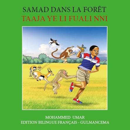 Samad in the Forest: French - Gulmancema Bilingual Edition by Mohammed Umar 9781917632942
