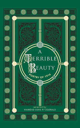 A Terrible Beauty: Poetry of 1916 Mairéad Ashe FitzGerald 9781788496407