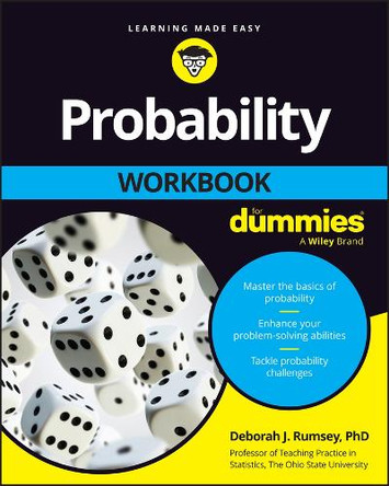 Probability Workbook For Dummies Deborah J. Rumsey 9781394368167