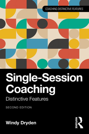 Single-Session Coaching: Distinctive Features Windy Dryden 9781041226154