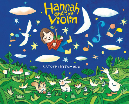 Hannah and the Violin Satoshi Kitamura 9781836300588