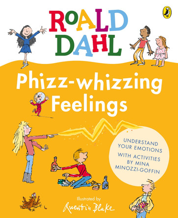 Phizz-whizzing Feelings Roald Dahl 9780241611166