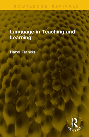 Language in Teaching and Learning Hazel Francis 9781041293958