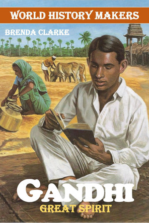 Gandhi: Great Spirit Brenda Clarke 9781842347843