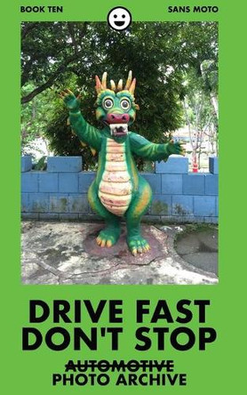 Drive Fast Don't Stop - Book 10: Sans Auto by Drive Fast Don't Stop 9781034682202