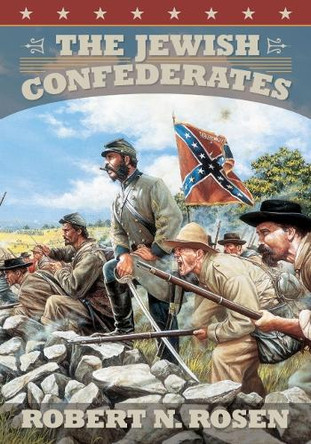 The Jewish Confederates by Robert N Rosen 9781643362472