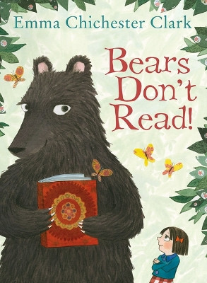 Bears Don't Read! by Emma Chichester Clark 9781610673662