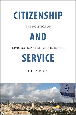 Citizenship and Service by Etta Bick 9781438480947