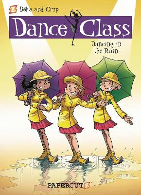 Dance Class #9: "Dancing in the Rain" by Beka 9781629911878