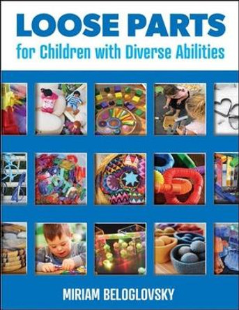 Loose Parts for Children with Diverse Abilities by Miriam Beloglovsky