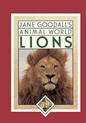Jane Goodall's Animal World, Lions: Jane Goodall Library by Leslie MacGuire 9781596875692