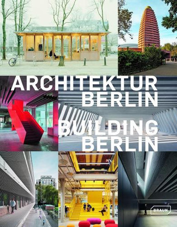 Building Berlin, Vol. 14: The latest architecture in and out of the capital by Architektenkammer Berlin 9783037683071