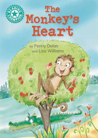 Reading Champion: The Monkey's Heart: Independent reading Turquoise 7 by Penny Dolan 9781445193786