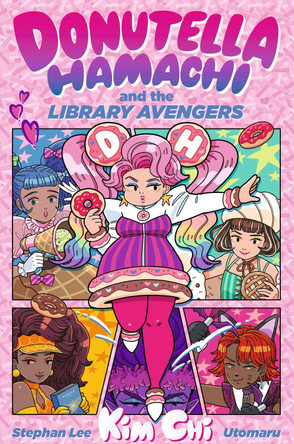 Donutella Hamachi and the Library Avengers Kim Chi 9781529534313