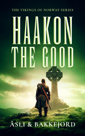 Haakon the Good Ole Åsli 9781036711702