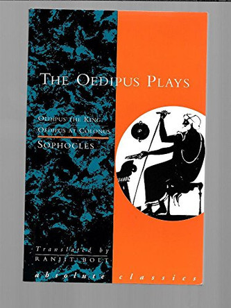 The Oedipus Plays: "Oedipus the King", "Oedipus at Colonus" by Sophocles 9781899791958