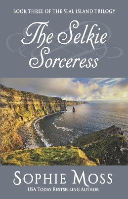 The Selkie Sorceress by Sophie Moss 9780615801056