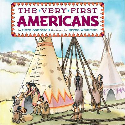 The Very First Americans by Cara Ashrose 9781627651783