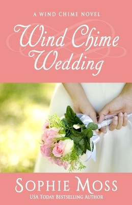 Wind Chime Wedding by Sophie Moss 9780692470978