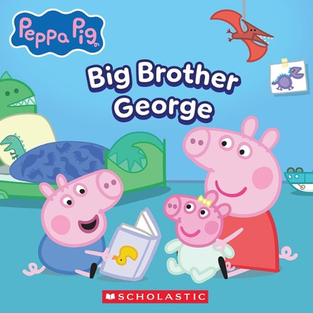 Peppa Pig: Big Brother George by Scholastic 9798225017347