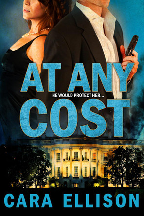 At Any Cost by Cara Ellison 9781626810945