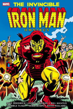 The Invincible Iron Man Omnibus Vol. 4 Mike Friedrich 9781302968281
