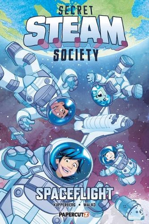Secret S.T.E.A.M. Society: Spaceflight Paul Kupperberg 9781545826669