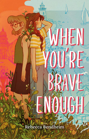 When You're Brave Enough Rebecca Bendheim 9780593695135