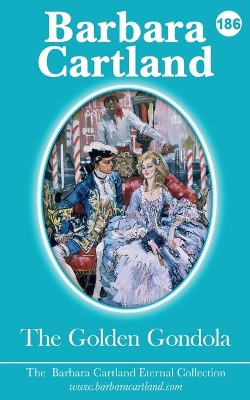THE GOLDEN GONDOLA by BARBARA CARTLAND 9781788670289