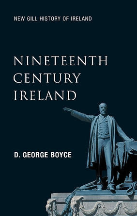 New Gill History of Ireland: Nineteenth-Century Ireland: The Search for Stability by D. George Boyce 9780717132997
