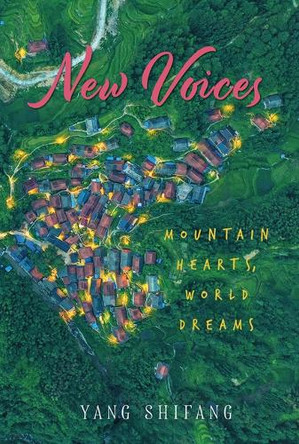 New Voices: Mountain Hearts, World Dreams by Shifang Yang 9781487813598