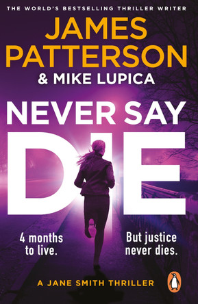Never Say Die: A Jane Smith Thriller by James Patterson 9781804948903