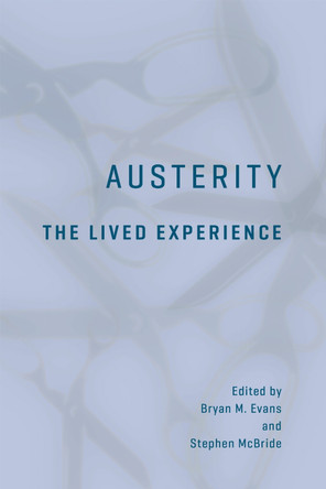 Austerity: The Lived Experience by Bryan Evans 9781487502577