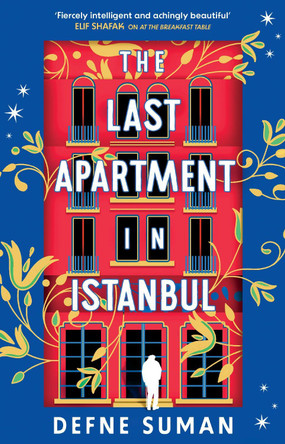 The Last Apartment in Istanbul Defne Suman 9781035902392