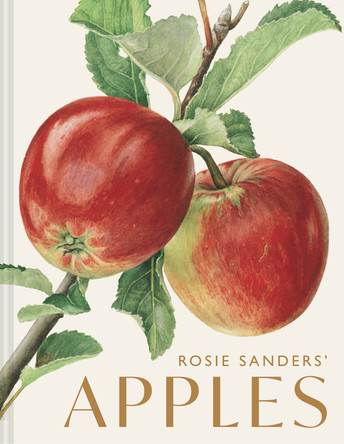 Rosie Sanders’ Apples Rosie Sanders 9781849949729