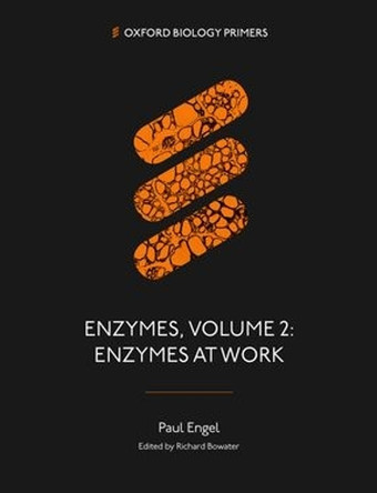 Enzymes, Volume 2: Enzymes at Work Paul Engel 9780197903087