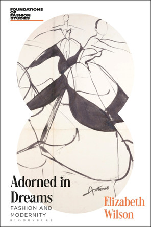 Adorned in Dreams: Fashion and Modernity Elizabeth Wilson 9781350399747