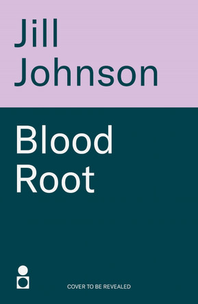Blood Root Jill Johnson 9781785307386