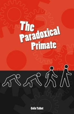 Paradoxical Primate by Colin Talbot 9780907845850