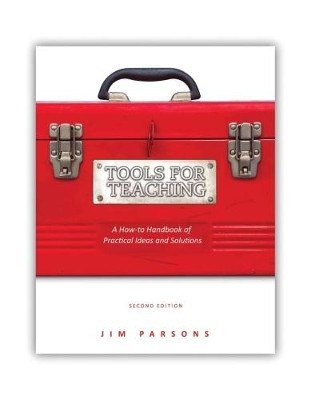 Tools for Teaching Social Studies: A How-To Handbook of Useful Ideas and Practical Solutions by Jim Parsons 9781550595802